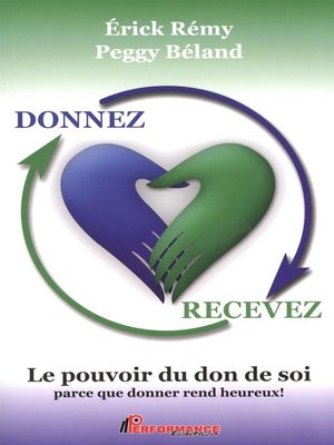 cover image of Donnez recevez  Le pouvoir du don de soi